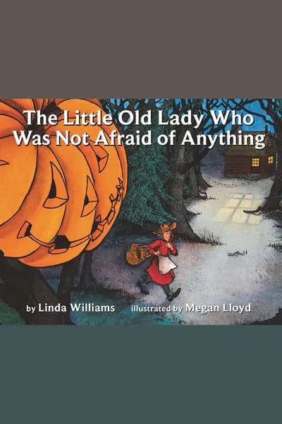 The Little Old Lady Who Was Not Afraid of Anything book cover