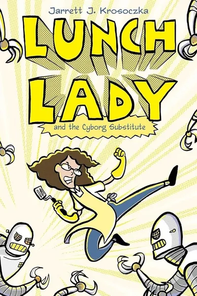 Lunch Lady and the Cyborg Substitute book cover